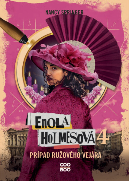 Enola Holmesová 4 – Prípad ružového vejára - Nancy Springerová