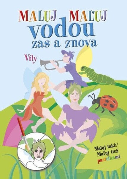 Maľuj vodou zas a znova Víly (slovensky)