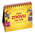 Najdi znovu sám sebe za minut denně Pierre Franckh
