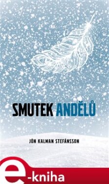 Smutek andělů - Jón Kalman Stefánsson e-kniha