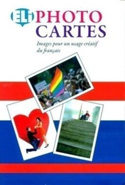 ELI Photo cartes - Images pour un usage créatif du français - kolektiv autorů