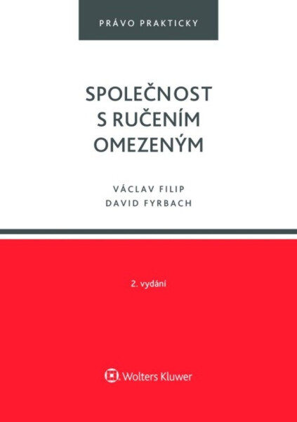 Společnost s ručením omezeným - Právo praktické - Václav Filip; David Fyrbach