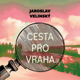 Cesta pro vraha - Jaroslav Velinský