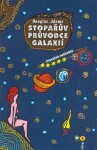 Stopařův průvodce Galaxií Douglas Adams