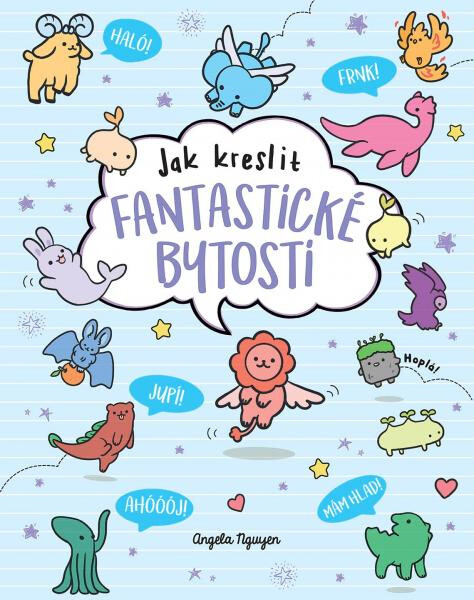 Kawaii - Jak kreslit fantastické bytosti - Angela Nguyen