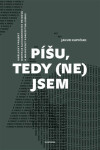 Píšu, tedy (ne)jsem Kapičiak Jakub