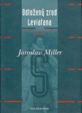 Odložený zrod Leviatana Jaroslav Miller