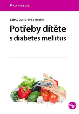 Potřeby dítěte diabetes mellitus kolektiv, Ľubica Derňarová