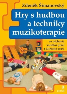 Hry hudbou techniky muzikoterapie