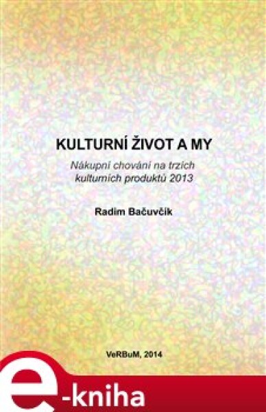 Kulturní život a my - Radim Bačuvčík e-kniha