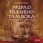 Případ šíleného tambora - Jaromír Jindra - audiokniha