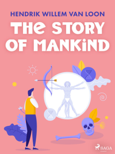 The Story of Mankind - Hendrik Willem Van Loon - e-kniha
