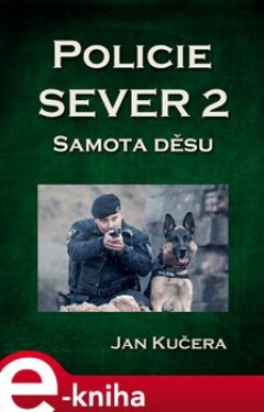 Policie SEVER 2 - Jan Kučera e-kniha