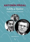 Lásky a lijavce - Vzpomínky Antonína Přidala - Olga Jeřábková