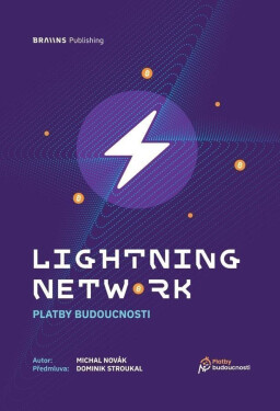 Lightning Network - Platby bydoucnosti - Michal Novák