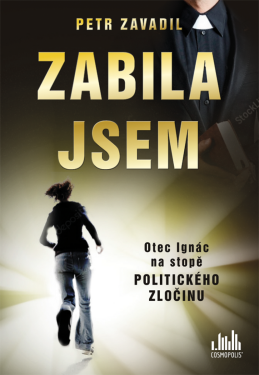Zabila jsem - Petr Zavadil