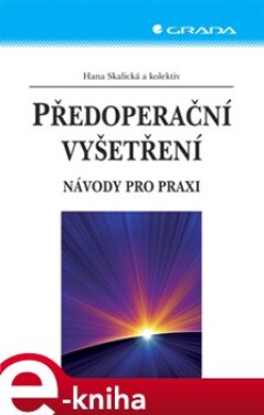 Předoperační vyšetření. Návody pro praxi - Hana Skalická e-kniha