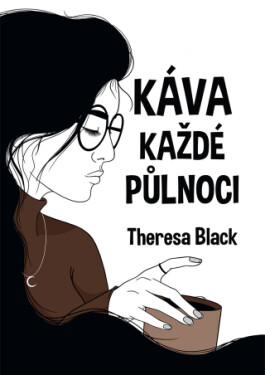 Káva každé půlnoci - Theresa Black - e-kniha