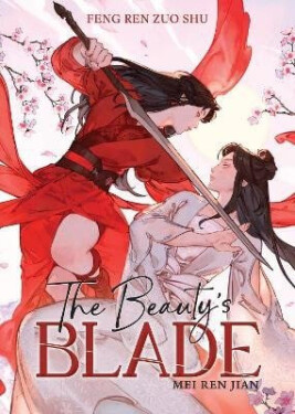 Beauty´s Blade: Mei Ren Jian (Novel) - Zuo Shu Ren