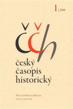 Český časopis historický 1/2016. The Czech Historical Review