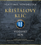 Křišťálový klíč II. - Vídeňský sen 1715-1725 - 2 CDmp3 (Čte Jan Hyhlík) - Vlastimil Vondruška