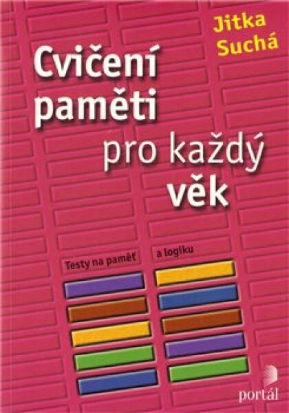 Cvičení paměti pro každý věk Jitka Suchá