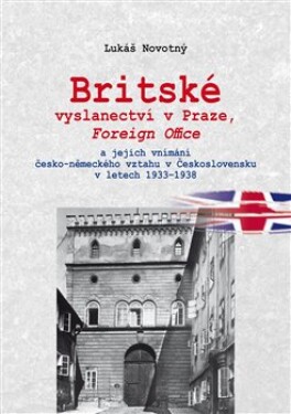 Britské vyslanectví Praze, Foreign Office Lukáš Novotný