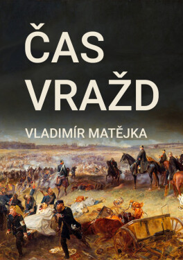 Čas vražd - Vladimír Matějka