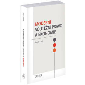 Moderní soutěžní právo a ekonomie - Jan Kupčík