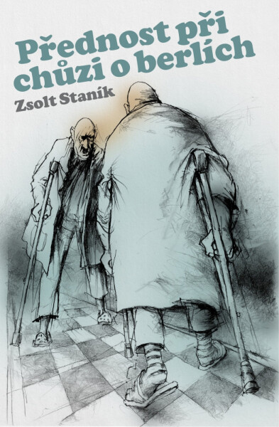 Přednost při chůzi o berlích - Zsolt Staník