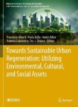 Towards Sustainable Urban Regeneration: Utilizing Environmental, Cultural, and Social Asse