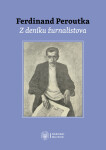 Z deníku žurnalistova - Ferdinand Peroutka