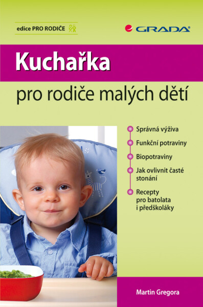 Kuchařka pro rodiče malých dětí - Martin Gregora