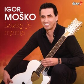 Moško Igor - Láska je mama - CD