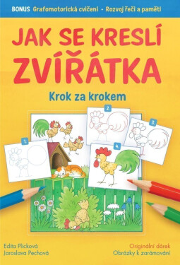 Jak se kreslí zvířátka krok za krokem Jaroslava Pechová
