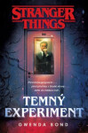 Stranger Things: Temný experiment - Gwenda Bond