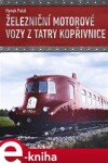 Železniční motorové vozy Tatry Kopřivnice Hynek Palát