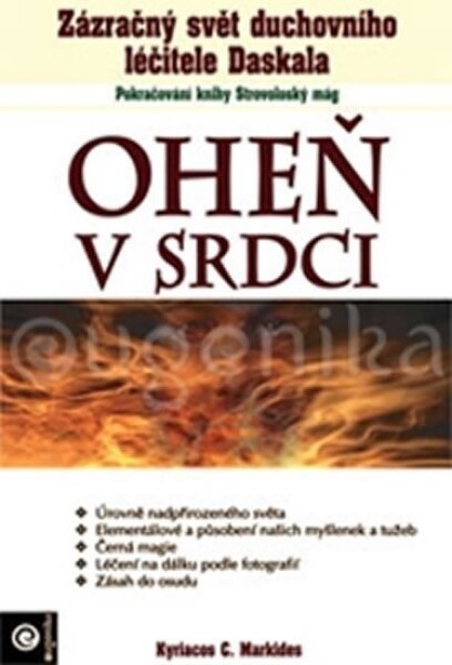 Oheň v srdci - Zázračný svět duchovního léčitele Daskala - Kyriacos C. Markides