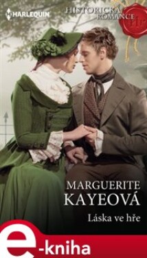 Láska ve hře - Marguerite Kayeová e-kniha