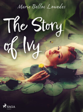 The Story of Ivy - Marie Belloc Lowndes - e-kniha