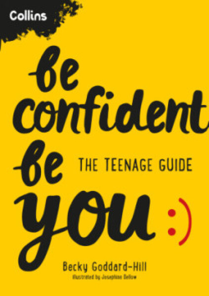 Be Confident Be You - Goddard-Hill Becky
