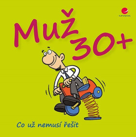 Muž 30+ Co už nemusí řešit (poškozené) - Michael Kernbach, Miguel Fernandez