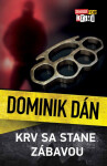 Krv sa stane zábavou - Dominik Dán