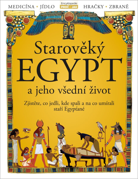 Starověký Egypt a jeho všední život - kolektiv autorů