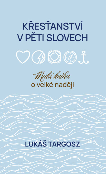 Křesťanství v pěti slovech - Lukáš Targosz