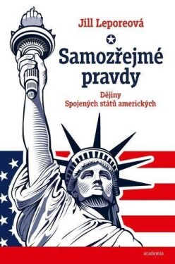 Samozřejmé pravdy Jill Leporeová