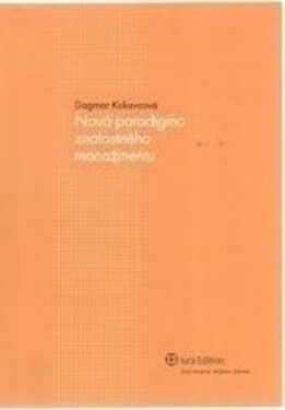 Nová paradigma znalostného manažmentu - Dagmar Kokavcová