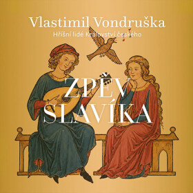 Zpěv slavíka - Vlastimil Vondruška - audiokniha
