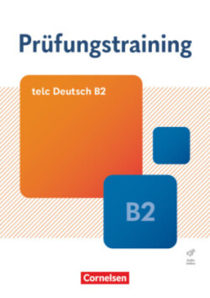 Prüfungstraining DaF - B2. telc Deutsch B2 - Übungsbuch mit Lösungsbeileger und Audio-Download