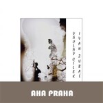 Ivan Zubaľ: Aha Praha - Václav Cílek